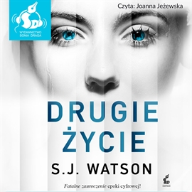 Audiobook Drugie życie  - autor S.J. Watson   - czyta Joanna Jeżewska