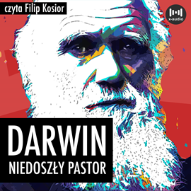 Audiobook Darwin. Niedoszły pastor  - autor S. Szary   - czyta Filip Kosior