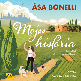 Audiobook Moj@ historia  - autor Åsa Bonelli   - czyta Iwona Karlicka