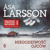 Audiobook Niegodziwość ojców  - autor Åsa Larsson   - czyta Maciej Kowalik