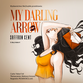 Audiobook My Darling Arrow  - autor Saffron A. Kent   - czyta Yukari Sol