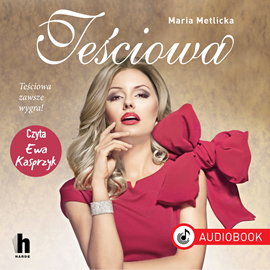 Audiobook Teściowa  - autor Maria Metlicka   - czyta Ewa Kasprzyk