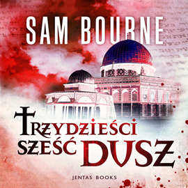 Audiobook Trzydzieści sześć dusz  - autor Sam Bourne   - czyta Filip Kosior