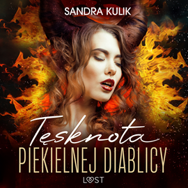 Audiobook Ogień uczuć 2: Tęsknota Piekielnej Diablicy - seria erotyczna  - autor Sandra Kulik   - czyta Joanna Derengowska