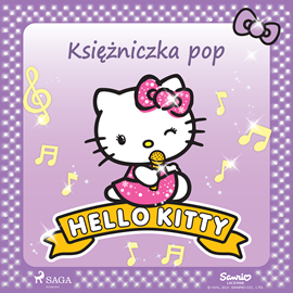 Audiobook Hello Kitty - Księżniczka pop  - autor Sanrio   - czyta Joanna Pach-Żbikowska