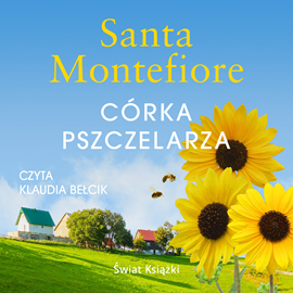 Audiobook Córka pszczelarza  - autor Santa Montefiore   - czyta Klaudia Bełcik