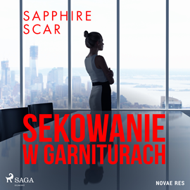 Audiobook Sekowanie w garniturach  - autor Sapphire Scar   - czyta Mateusz Drozda