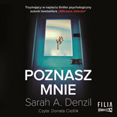 Audiobook Poznasz mnie  - autor Sarah A. Denzil   - czyta Donata Cieślik