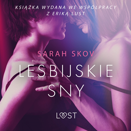 Audiobook Lesbijskie sny. Opowiadanie erotyczne  - autor Sarah Skov   - czyta Wioletta Szary