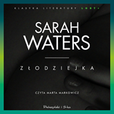 Audiobook Złodziejka  - autor Sarah Waters   - czyta Marta Markowicz