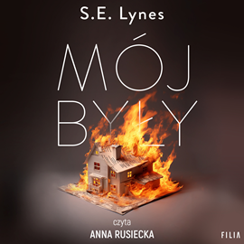 Audiobook Mój były  - autor S. E. Lynes   - czyta Anna Rusiecka