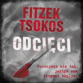 Audiobook Odcięci  - autor Sebastian Fitzek;Michael Tsokos   - czyta Andrzej Hausner