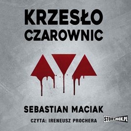 Audiobook Krzesło czarownic  - autor Sebastian Maciak   - czyta Ireneusz Prochera