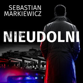 Audiobook Nieudolni  - autor Sebastian Markiewicz   - czyta Maciej Marcinkowski