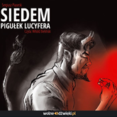 Audiobook Siedem pigułek lucyfera  - autor Sergiusz Piasecki   - czyta Witold Bieliński