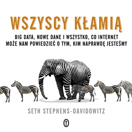 Audiobook Wszyscy kłamią  - autor Seth Stephens-Davidowitz   - czyta Tomasz Sobczak