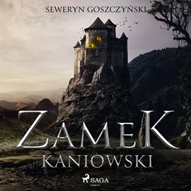 Audiobook Zamek kaniowski  - autor Seweryn Goszczyński   - czyta Robert Michalak