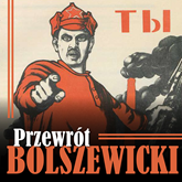 Audiobook Przewrót bolszewicki  - autor Seweryn Radow   - czyta Aleksander Bromberek