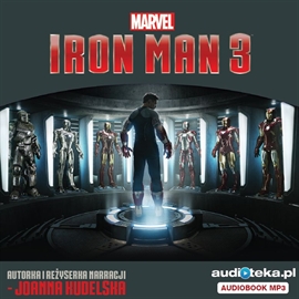 Audiobook Iron Man 3  - autor Shane Black;Joanna Kudelska   - czyta zespół aktorów