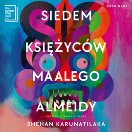 Audiobook Siedem księżyców Maalego Almeidy  - autor Shehan Karunatilaka   - czyta Krzysztof Polkowski