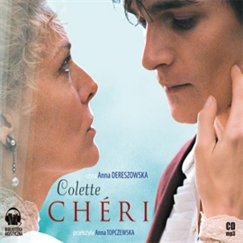 Audiobook Chéri  - autor Sidonie-Gabrielle Colette   - czyta Anna Dereszowska