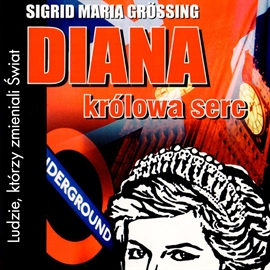 Audiobook Diana - królowa serc  - autor Sigrid Maria Größing   - czyta Krzysztof Dumała
