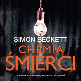 Audiobook Chemia śmierci  - autor Simon Beckett   - czyta Wojciech Żołądkowicz