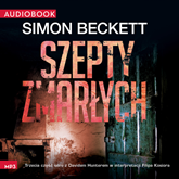 Audiobook Szepty zmarłych  - autor Simon Beckett   - czyta Filip Kosior