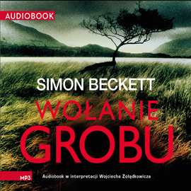 Audiobook Wołanie grobu  - autor Simon Beckett   - czyta Wojciech Żołądkowicz