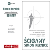 Audiobook Ścigany  - autor Simon Kernick   - czyta Marian Opania