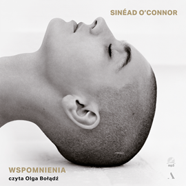 Audiobook Wspomnienia. Sinéad O'Connor  - autor Sinéad O'Connor   - czyta Olga Bołądź