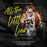 Audiobook All The Little Lies  - autor S.J. Sylvis   - czyta zespół aktorów
