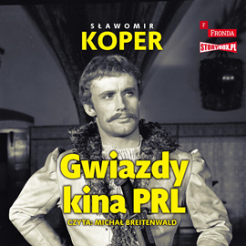 Audiobook Gwiazdy kina PRL  - autor Sławomir Koper   - czyta Michał Breitenwald