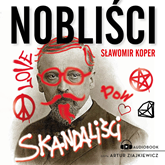 Audiobook Nobliści, skandaliści  - autor Sławomir Koper   - czyta Artur Ziajkiewicz