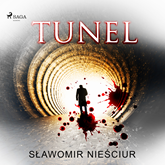 Audiobook Tunel  - autor Sławomir Nieściur   - czyta Artur Ziajkiewicz