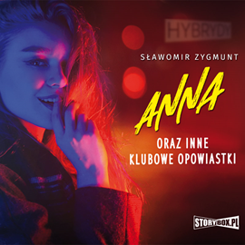 Audiobook Anna oraz inne klubowe opowiastki  - autor Sławomir Zygmunt   - czyta Jacek Dragun