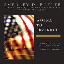 Audiobook Wojna to przekręt!  - autor Smedley D. Butler   - czyta zespół aktorów