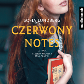 Audiobook Czerwony notes  - autor Sofia Lundberg   - czyta zespół aktorów