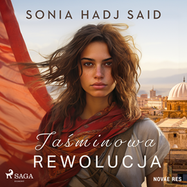 Audiobook Jaśminowa rewolucja  - autor Sonia Hadj Said   - czyta Agata Skórska