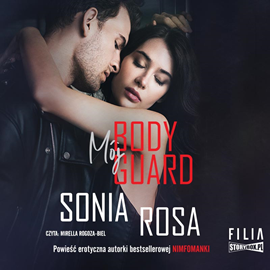 Audiobook Mój bodyguard  - autor Sonia Rosa   - czyta Mirella Rogoza-Biel