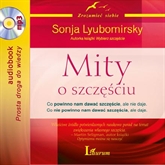 Audiobook Mity o szczęściu  - autor Sonja Lyubomirsky   - czyta Jolanta Jackowska