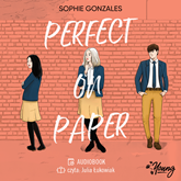 Audiobook Perfect on paper  - autor Sophie Gonzales   - czyta Julia Łukowiak