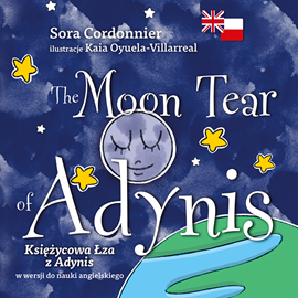 Audiobook The Moon Tear of Adynis. Księżycowa Łza z Adynis  - autor Sora Cordonnier   - czyta Ewa Wodzicka-Dondziłło