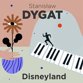 Audiobook Disneyland  - autor Stanisław Dygat   - czyta Kamil Suszczyk