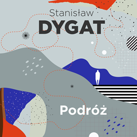 Audiobook Podróż  - autor Stanisław Dygat   - czyta Maciej Marcinkowski