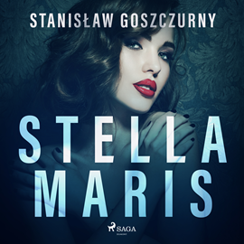 Audiobook Stella Maris  - autor Stanisław Goszczurny   - czyta Ewa Sobczak