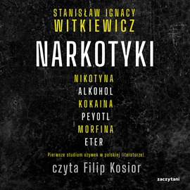 Audiobook Narkotyki  - autor Stanisław Ignacy Witkiewicz   - czyta Filip Kosior
