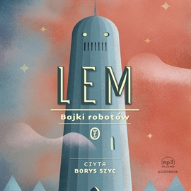 Audiobook Bajki robotów  - autor Stanisław Lem   - czyta Borys Szyc
