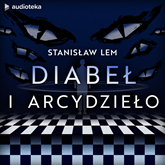 Audiobook Diabeł i arcydzieło  - autor Stanisław Lem   - czyta Radosław Krzyżowski