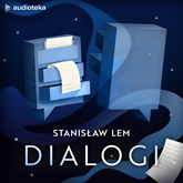 Audiobook Dialogi  - autor Stanisław Lem   - czyta Mariusz Bonaszewski